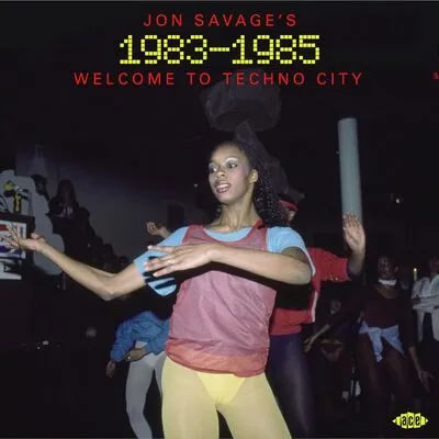 [CDTOP21639] Jon Savage'S 1983-1985: Welcome To Techno City (2CD)