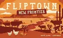 Fliptown New Frontier