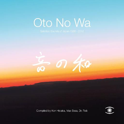 Oto No Wa - (selected Sounds Of Japan 1988 - 2018) Compiled By Ken Hidaka, Max Essa, Dr Rob  * (LP Clear)