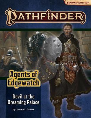 Pathfinder RPG - The Agents of Edgewatch: Devil At The Dreaming Palace