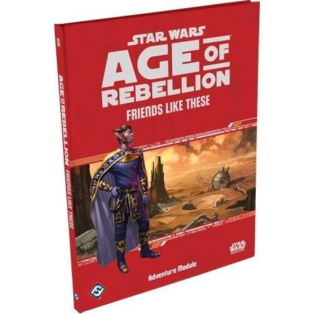 Star Wars: Age Of Rebellion - Friends Like These