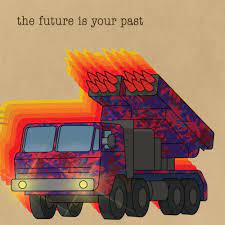 The Future Is Your Past (CD)