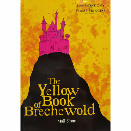 Lamentations Of The Flame Princess - The Yellow Book Of Brechewold