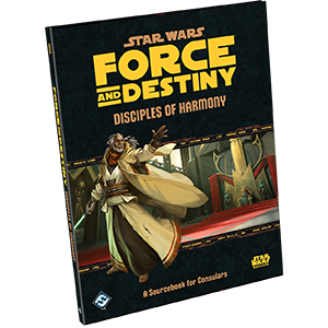 Star Wars Force and Destiny RPG: Disciples of Harmony