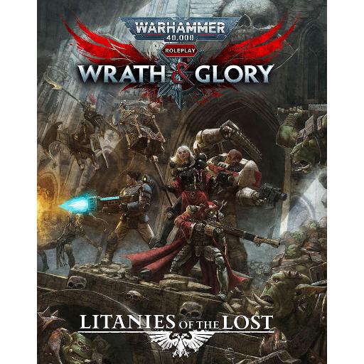 Warhammer 40K Wrath &amp; Glory RPG Litanies of the Lost