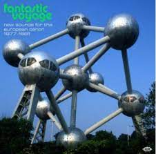 Fantastic Voyage: New Sounds For The European Canon 1977-1981 (CD)