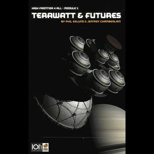 High Frontier 4 All Module 1 Terawatt &amp; Futures