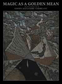 Magic As A Golden Mean (Costin Chioreanu) (Kirja)