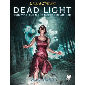 Call of Cthulhu RPG - Dead Light & Other Dark Turns Two Unsettling Encounters On The Road