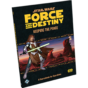 Star Wars Force and Destiny RPG: Keeping the Peace