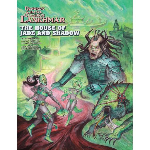 Dungeon Crawl Classics Lankhmar 15 The House of Jade & Shadow