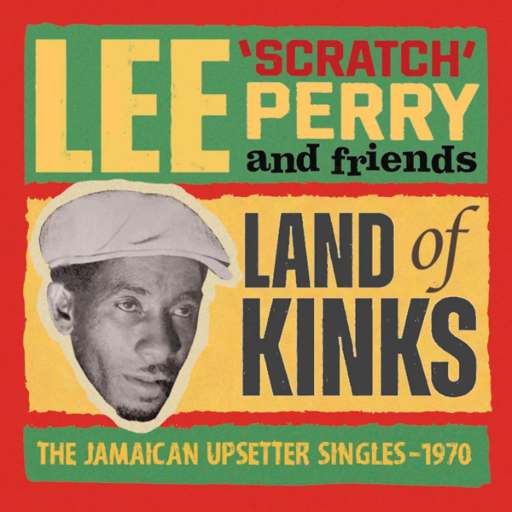 Land Of Kinks - The Jamaican Upsetter Singles 1970 (2CD)