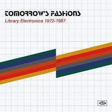 Tomorrow's Fashions: Library Electronica 1972-1987 (LP)