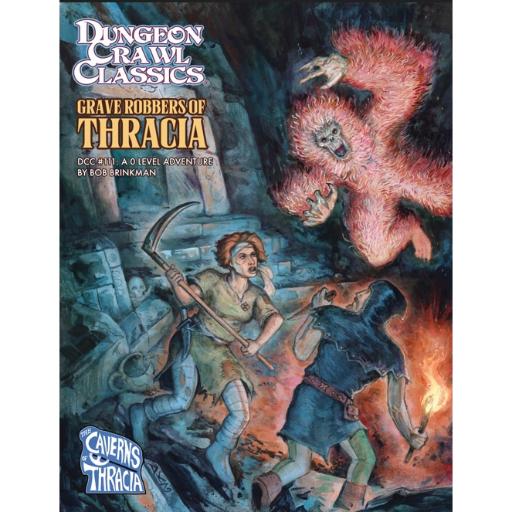 Dungeon Crawl Classics 111 Grave Robbers of Thracia