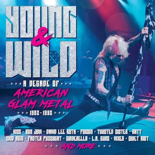 Young and Wild - A Decade of American Glam Metal 1982-1992 (3CD Clamshell Box)