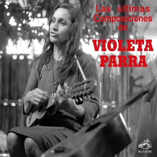Las Ultimas Composiciones De Violeta Parra (LP)