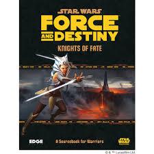 Star Wars: Force and Destiny - Knights of Fate