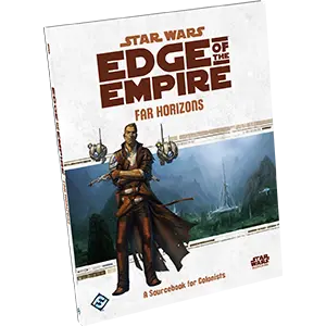 Star Wars: Edge of the Empire - Far Horizons