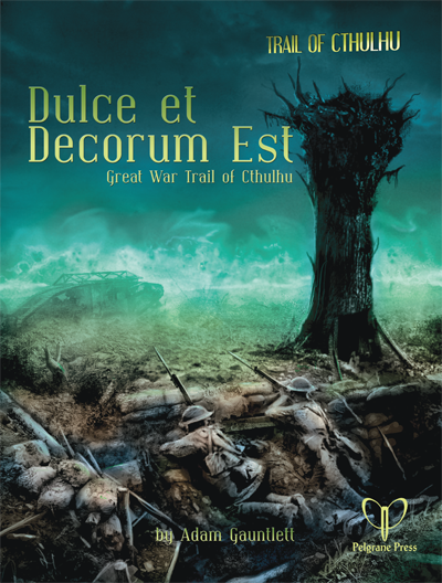 The Trail of Cthulhu RPG Dulce et Decorum Est