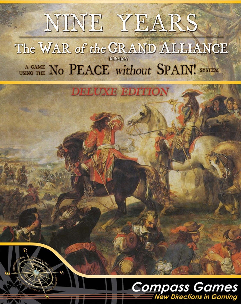 Nine Years The War of the Grand Alliance 1688-1697 Deluxe Edition