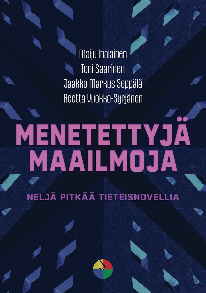 Menetettyjä Maailmoja: Neljä Pitkää Tieteisnovellia