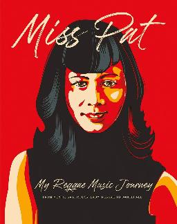 [VPBOOK] Miss Pat - My Reggae Music Journey  (by Patricia Chin)* (Kirja Hardcover)