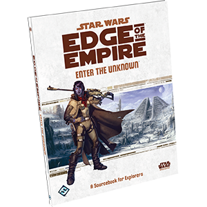 [FFGSWE06] Star Wars: Edge of the Empire - Enter the Unknown RPG