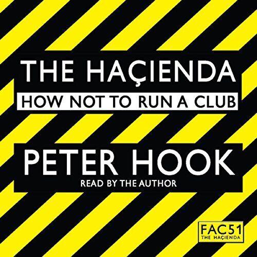 The Hacienda - How Not To Run A Club