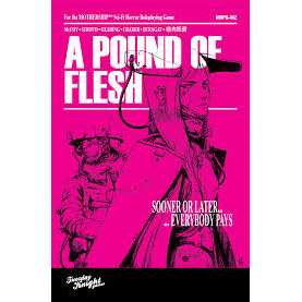 [TKGMRPGM2] Mothership RPG A Pound of Flesh