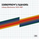 Tomorrow's Fashions: Library Electronica 1972-1987 (CD)