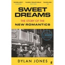 Sweet Dreams The Story Of The New Romantics Paperback Book