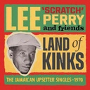 Land Of Kinks - The Jamaican Upsetter Singles 1970 (2CD)